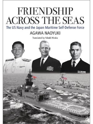 cover image of Friendship across the Seas: the US Navy and the Japan Maritime Self-Defense Force: Main text